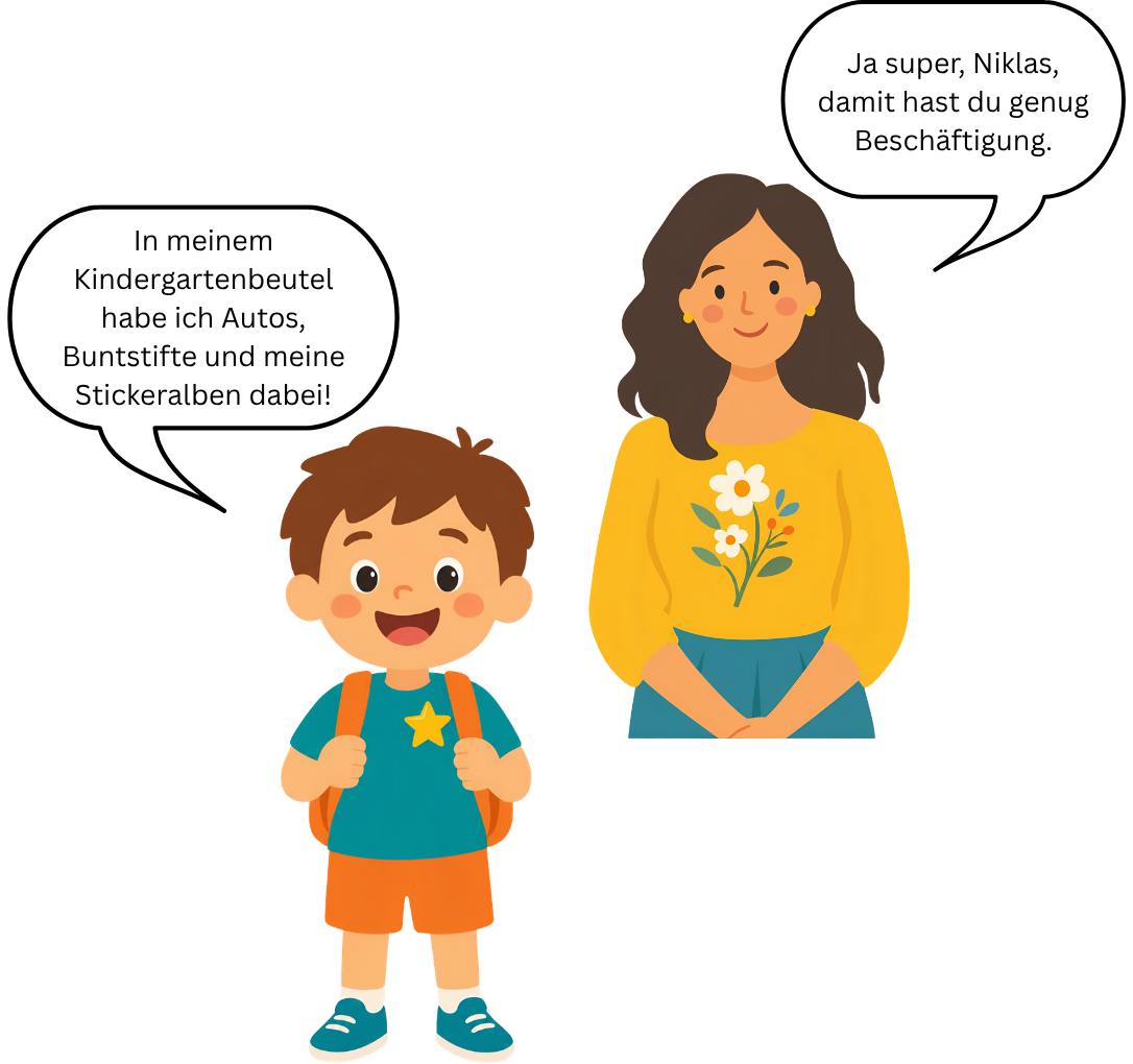Comic von einem Gesprächsausschnitt. Ein Kind sagt zu seiner Mutter: "In meinem Kindergartenbeutel habe ich Autos, Buntstifte und meine Stickeralben dabei!"